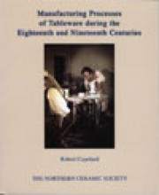 Manufacturing Processes of Tableware during the Eighteenth and Nineteenth Centuries